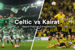 Celtic vs Kairat Prediction