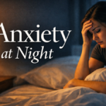 Anxiety at Night