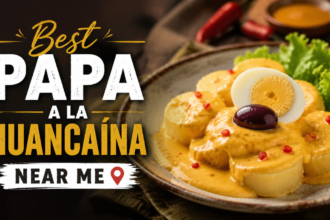 best Papa a la Huancaína near me