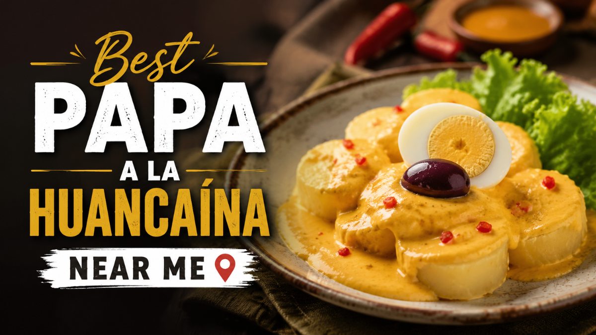 best Papa a la Huancaína near me